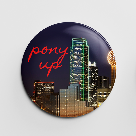 Pony Up Skyline 2.25" Button