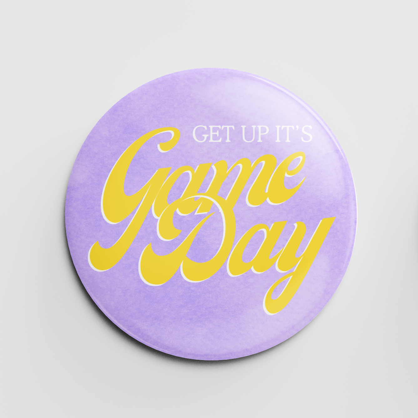 Get Up It's Game Day 2.25" Button