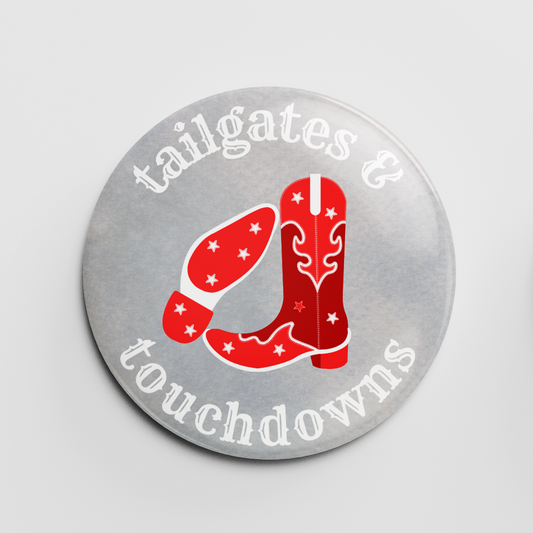 Tailgates and Touchdowns 2.25" Button