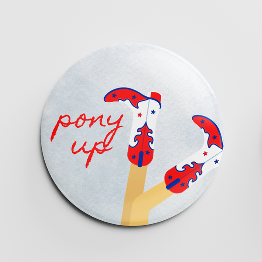 Pony Up Boots 2.25" Button