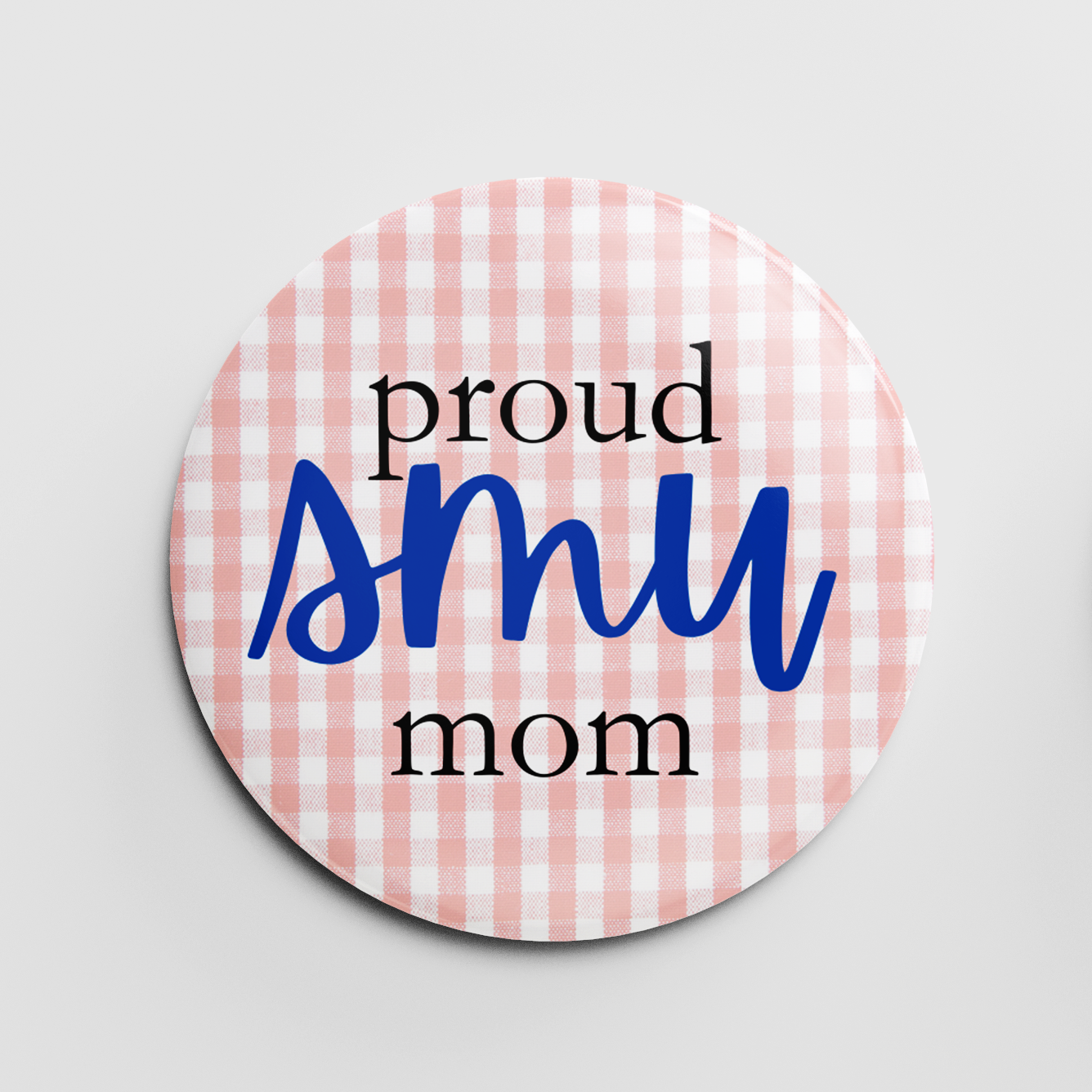 Proud SMU Mom 2.25" Button