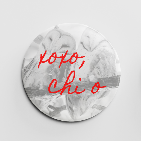 XOXO, Chi O 2.25" Button