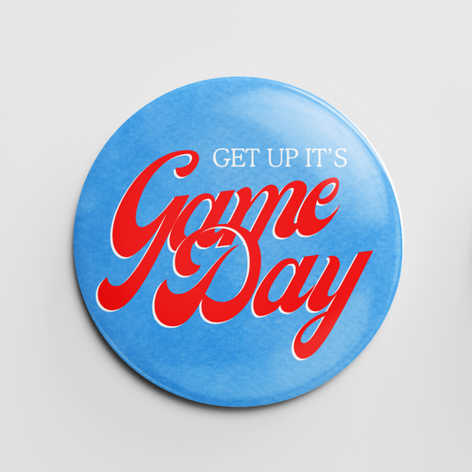 Get Up It's Game Day 2.25" Button